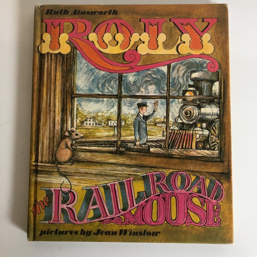 Roly The Railroad Mouse Childrens Book Ruth Ainsworth 1969 Hardcover